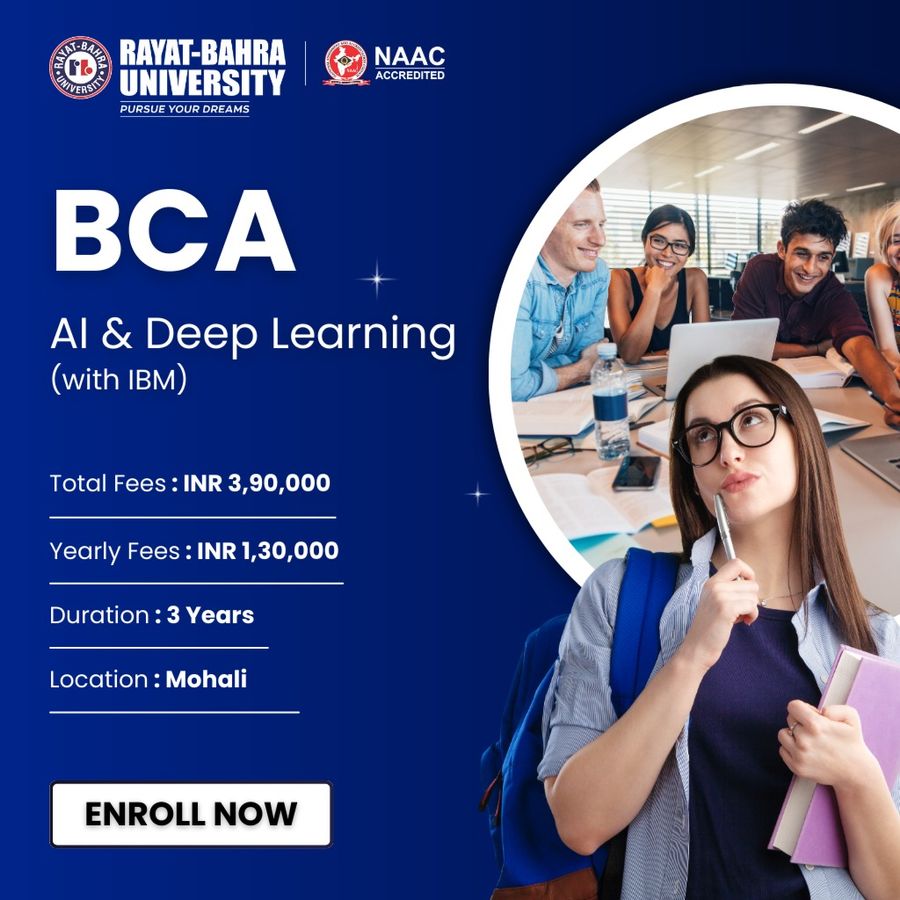 BCA in AI & Deep Learning (with IBM) at Rayat Bahra University, Mohali