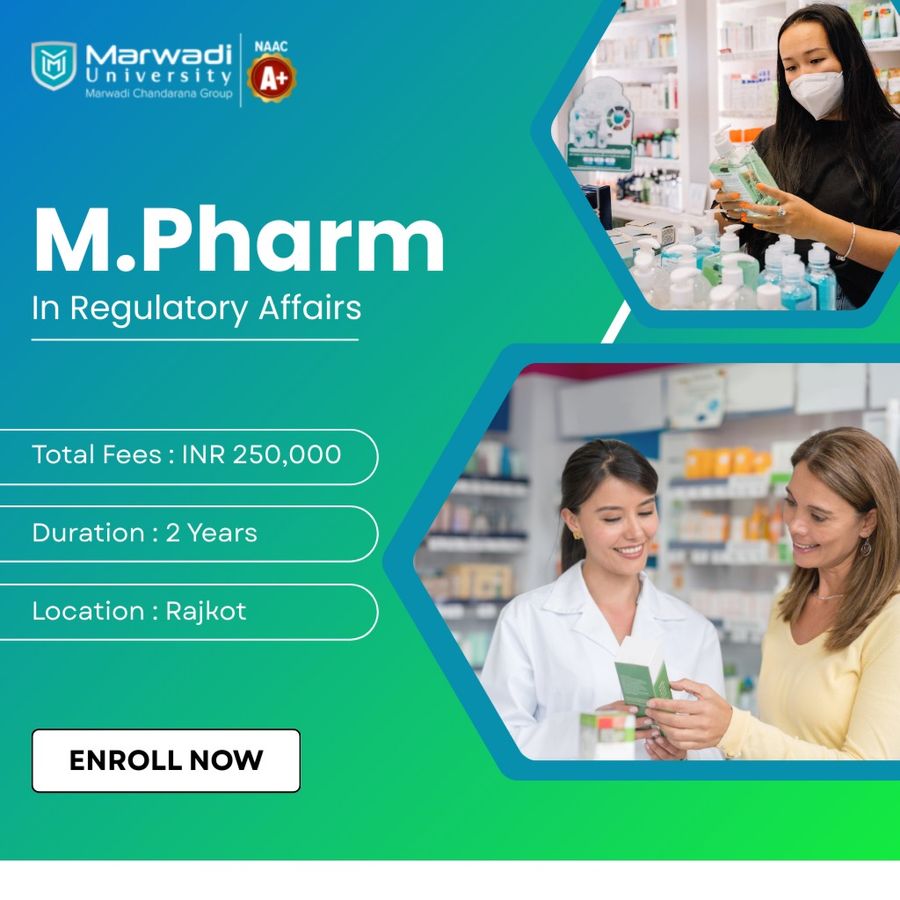 M.Pharm in Regulatory Affairs at Marwadi University, Rajkot