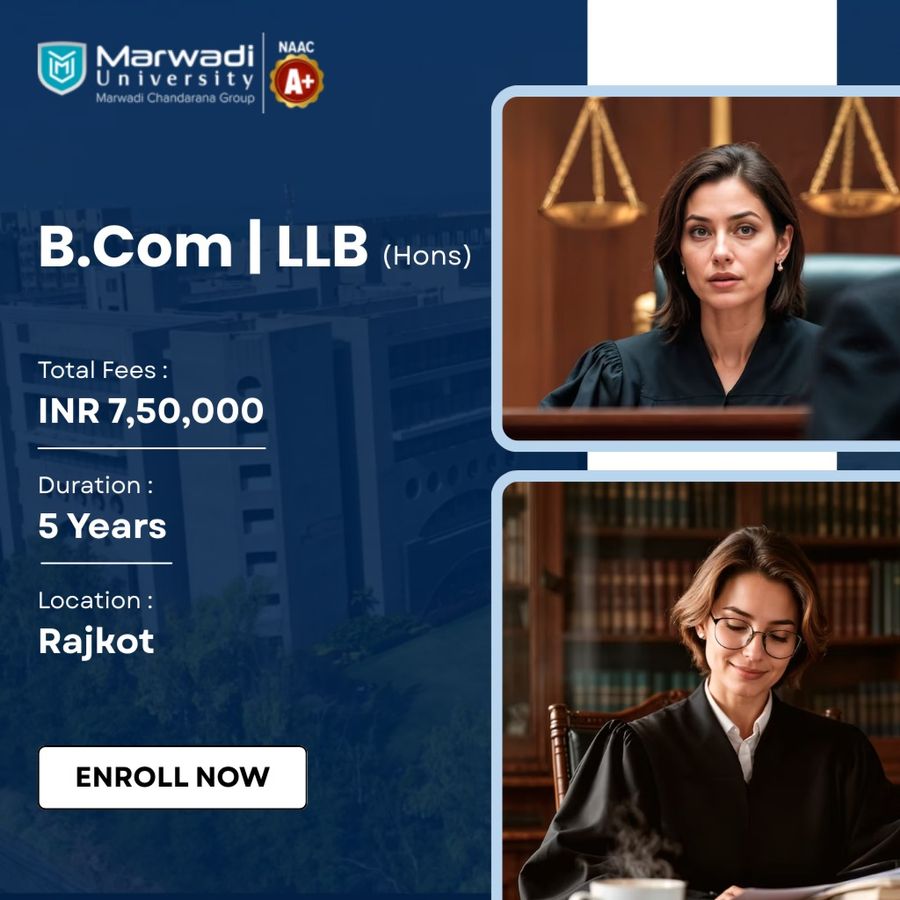 B.Com + LLB (Hons) at Marwadi University, Rajkot