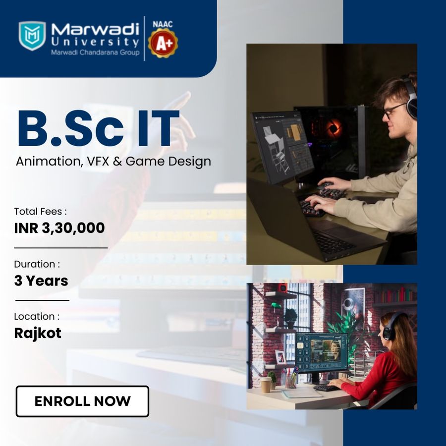 B.Sc IT - Animation, VFX & Game Design at Marwadi University, Rajkot