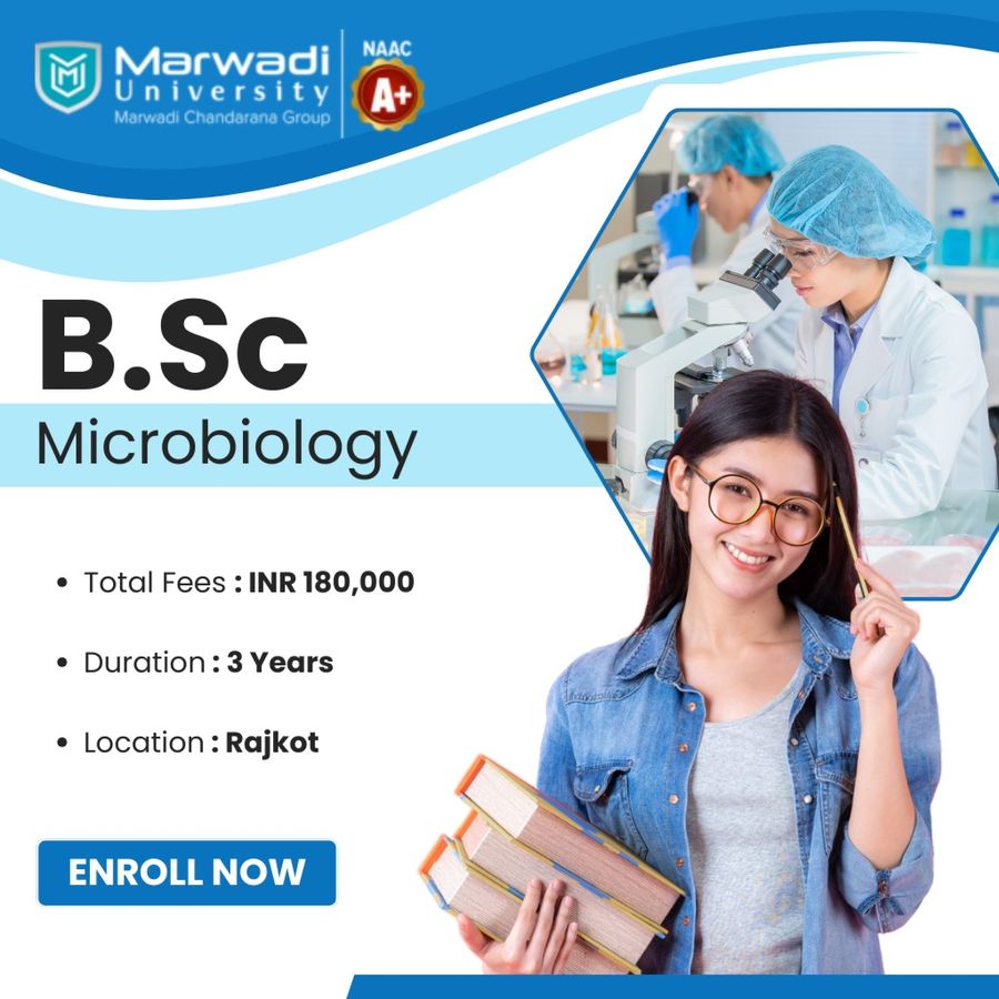 B.Sc Microbiology at Marwadi University, Rajkot