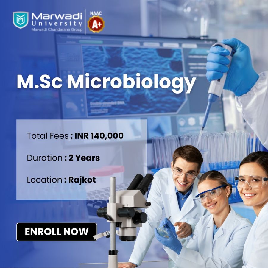M.Sc Microbiology at Marwadi University, Rajkot