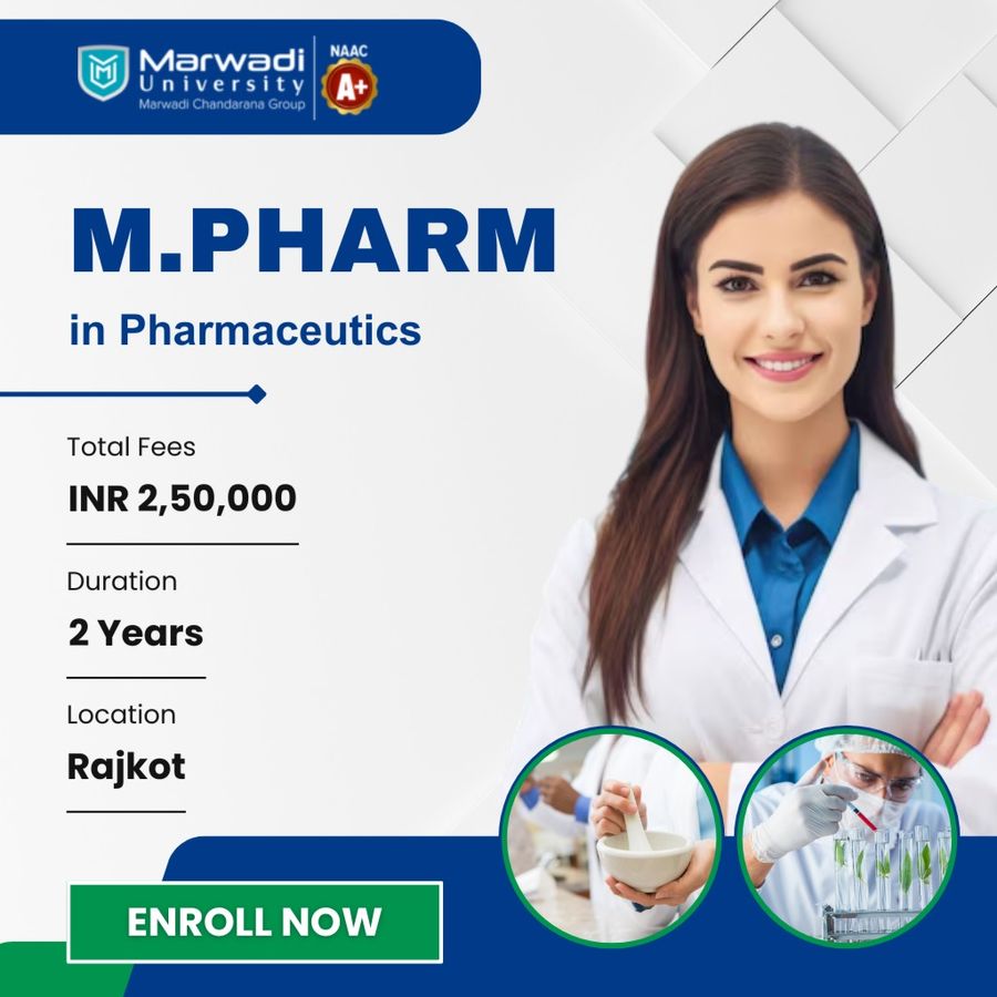 M.Pharm in Pharmaceutics at Marwadi University, Rajkot