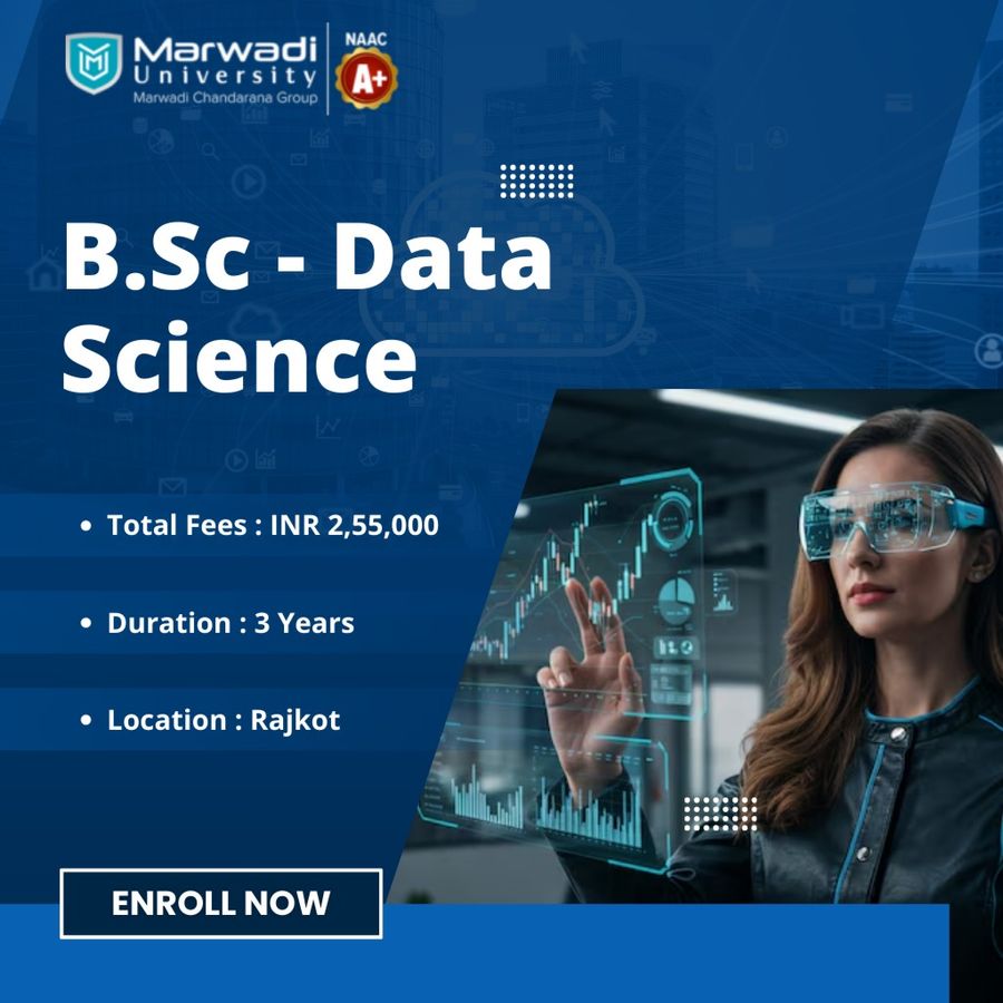 B.Sc in Data Science at Marwadi University, Rajkot