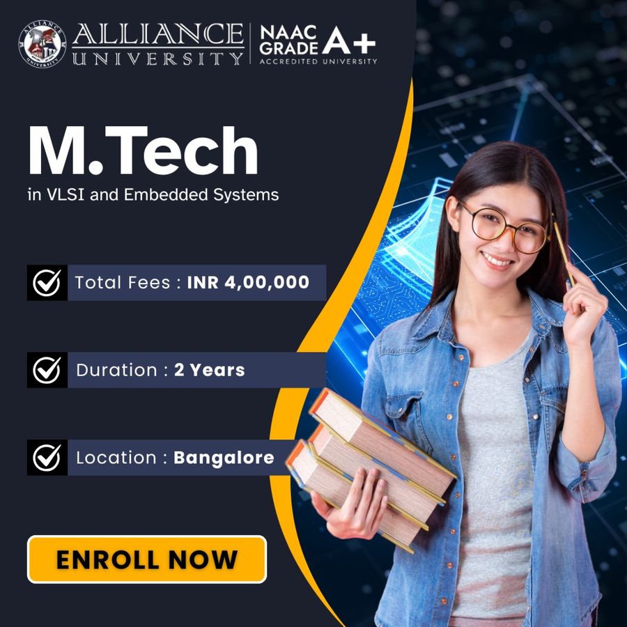 M.Tech. in VLSI and Embedded Systems at Alliance University, Bengaluru/Bangalore