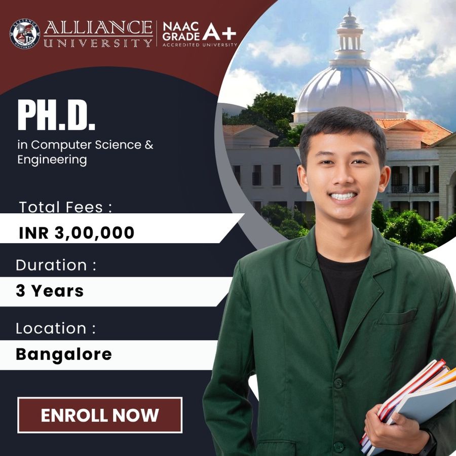 Ph.D. in Computer Science & Engineering at Alliance University, Bengaluru/Bangalore