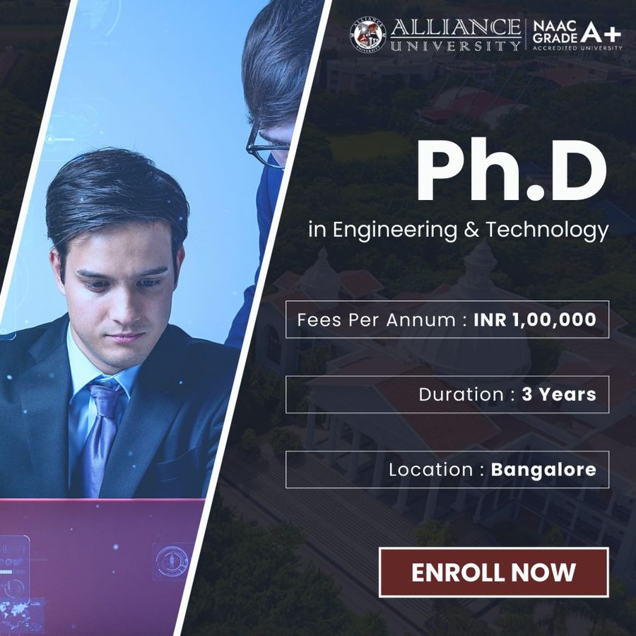 Ph.D. in Engineering & Technology at Alliance University, Bengaluru/Bangalore