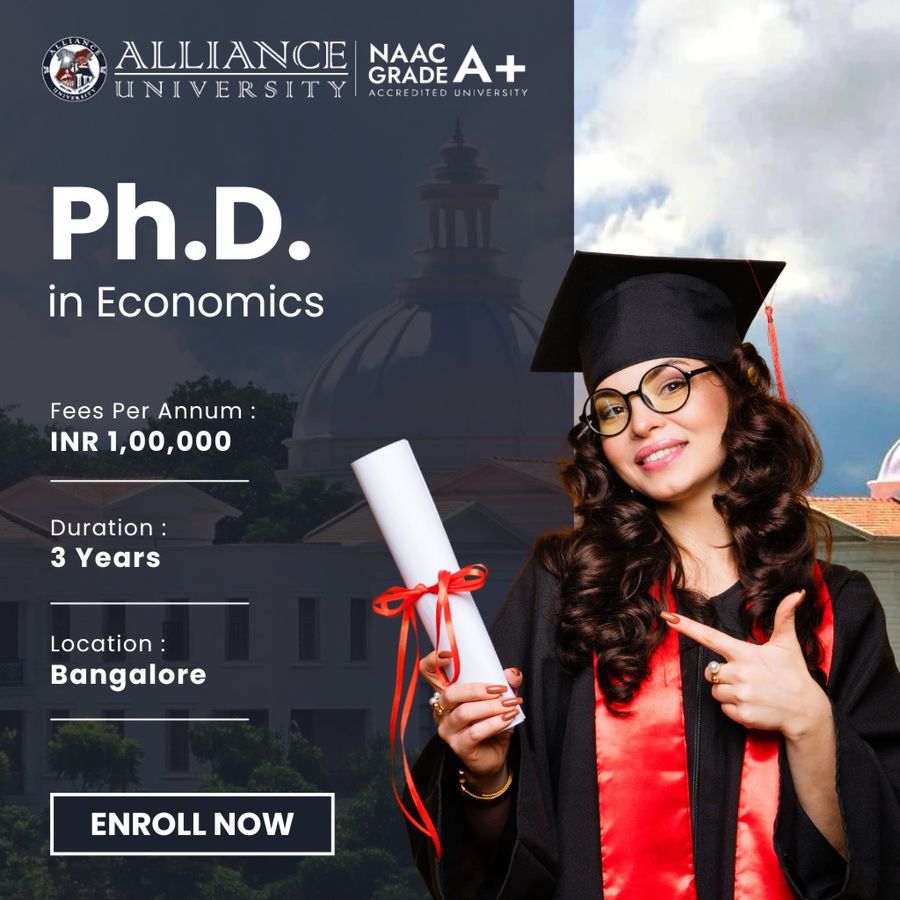Ph.D. in Economics at Alliance University, Bengaluru/Bangalore