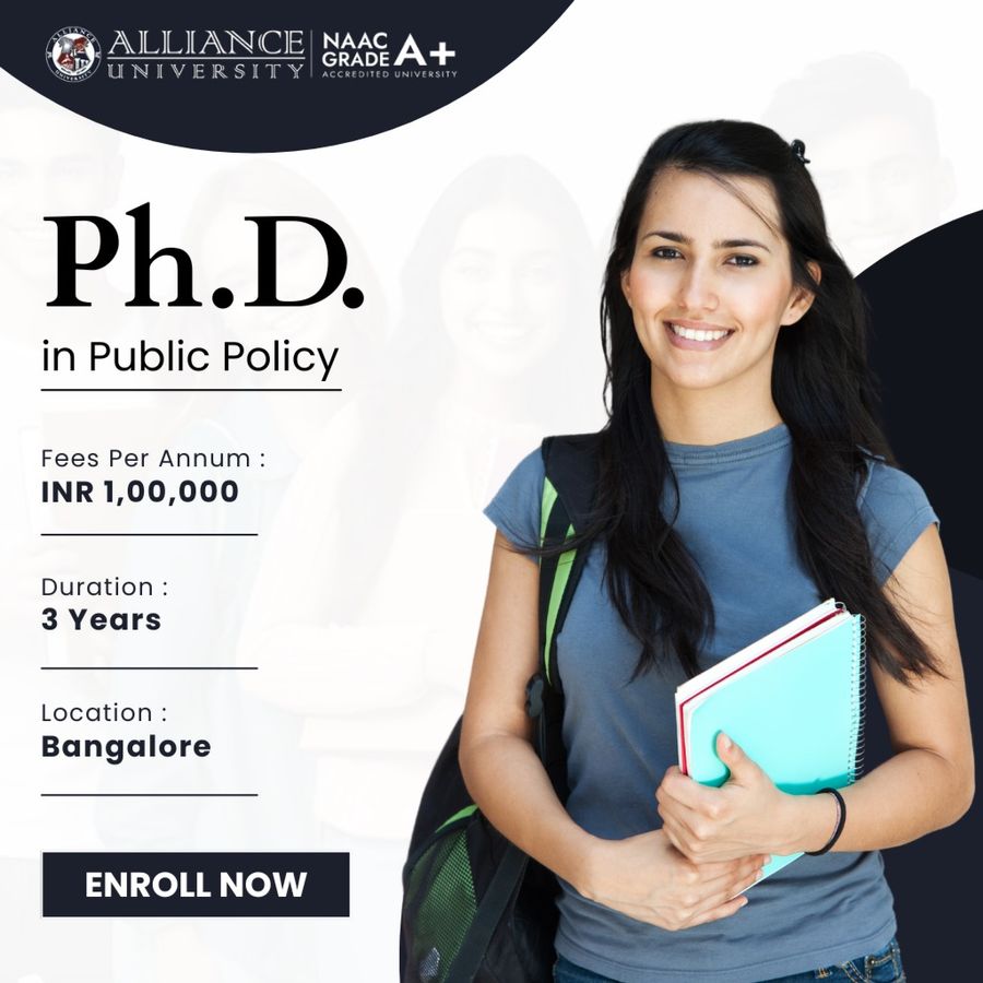 Ph.D. in Public Policy at Alliance University, Bengaluru/Bangalore