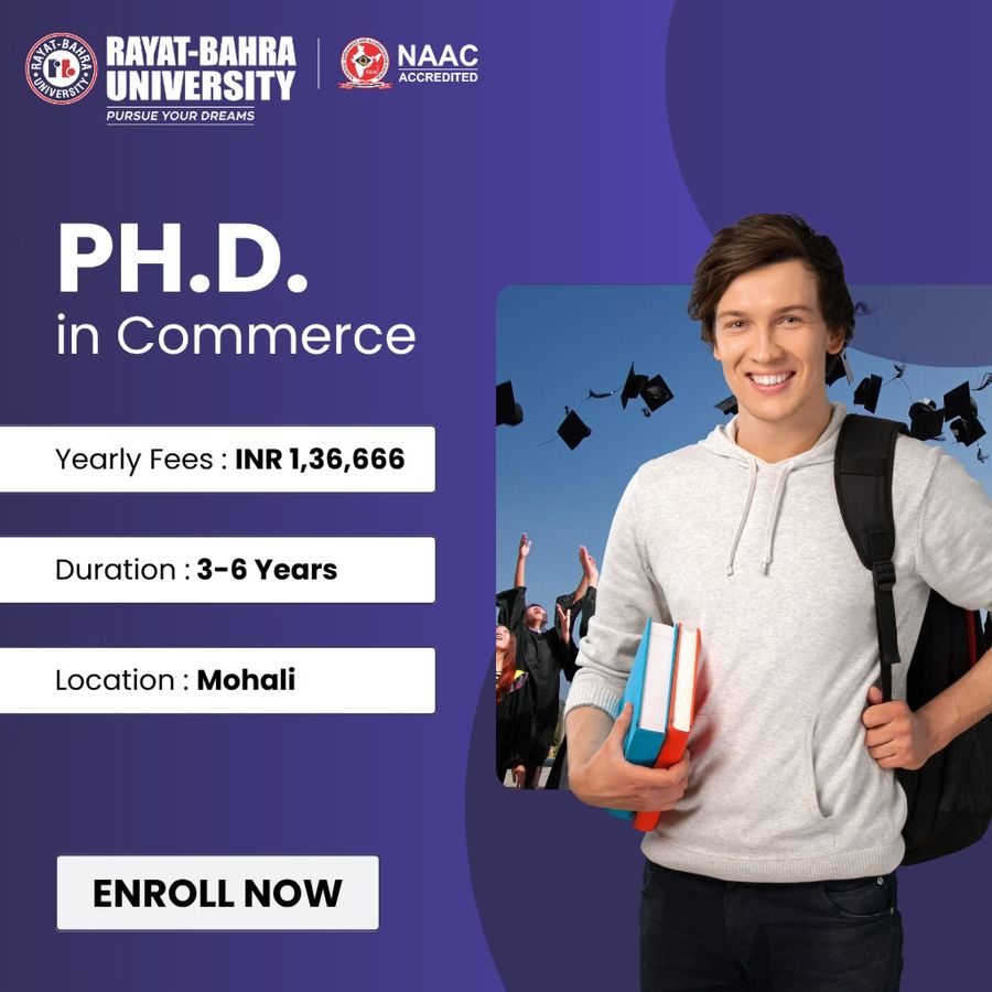 Ph.D. in Commerce at Rayat Bahra University, Mohali