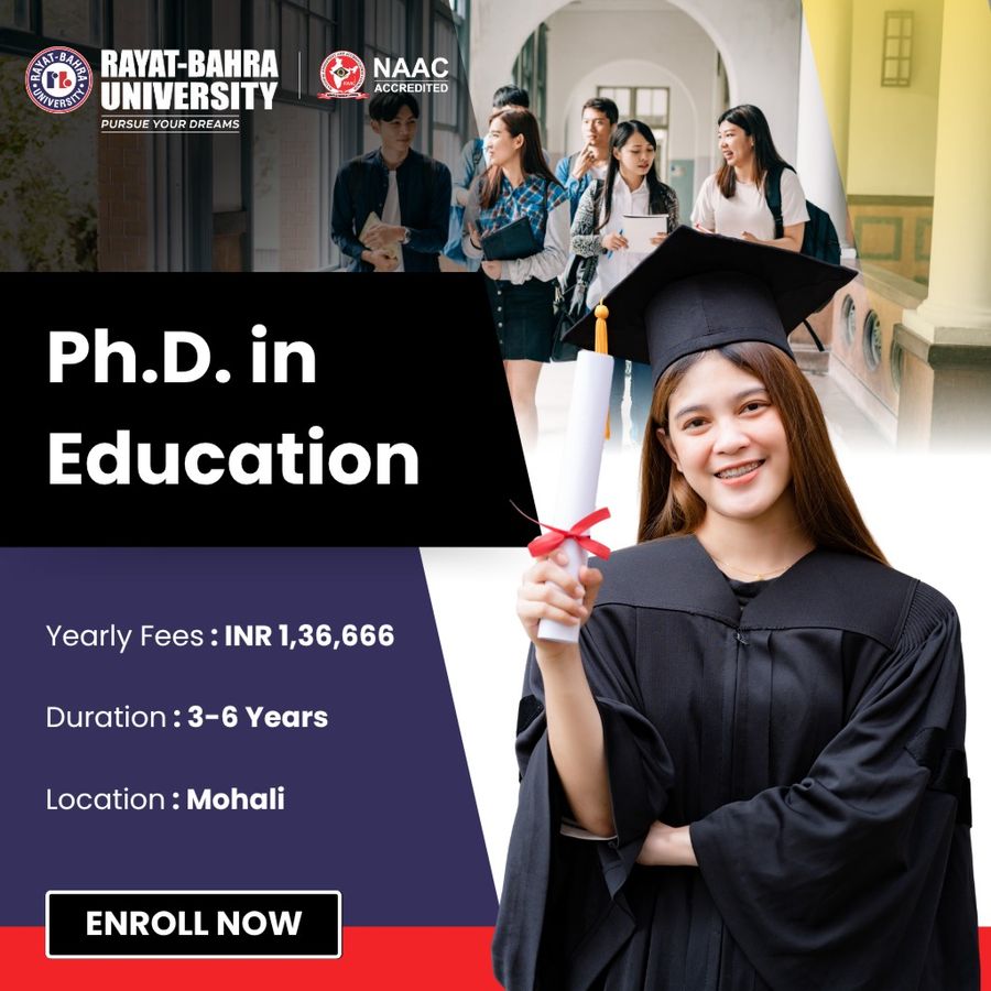 Ph.D. in Education at Rayat Bahra University, Mohali