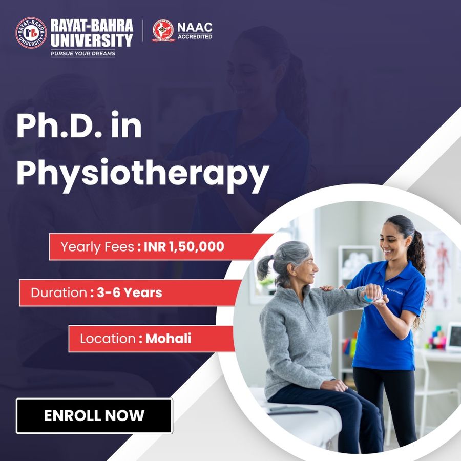 Ph.D. in Physiotherapy at Rayat Bahra University, Mohali
