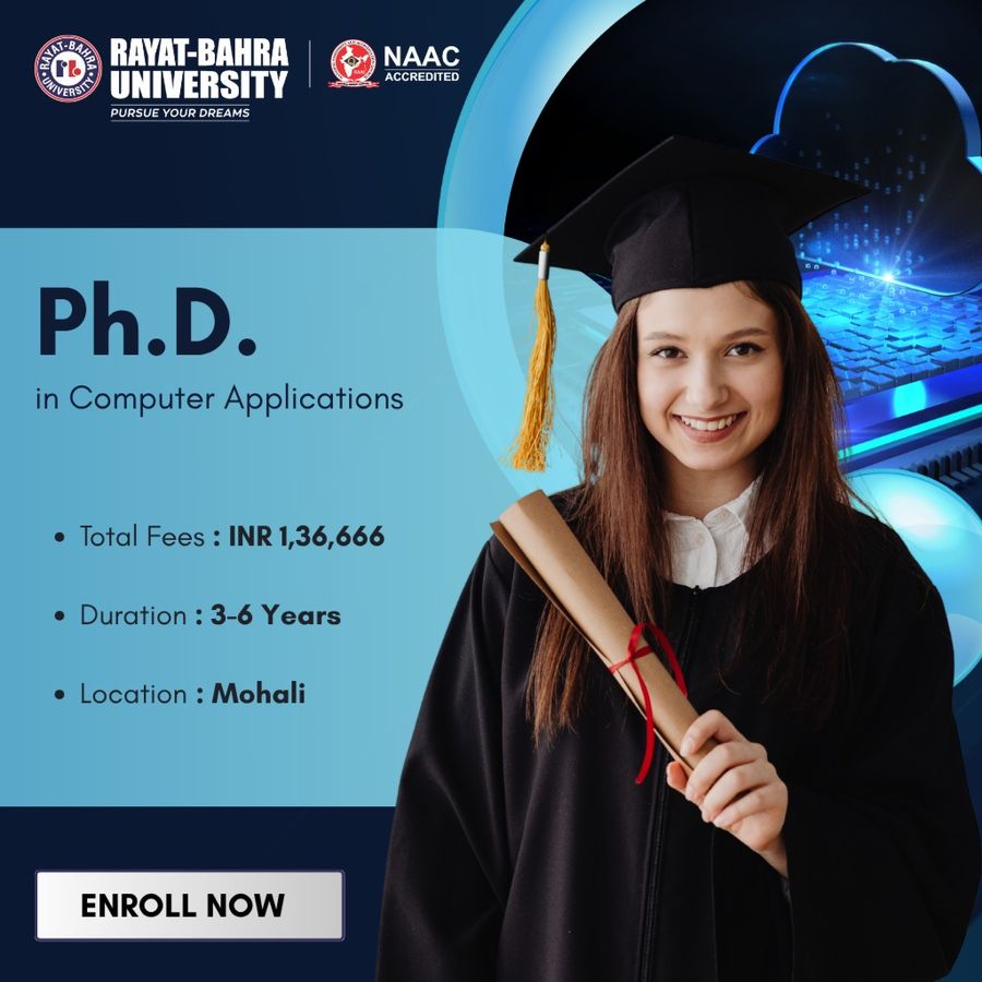 Ph.D. in Computer Applications at Rayat Bahra University, Mohali
