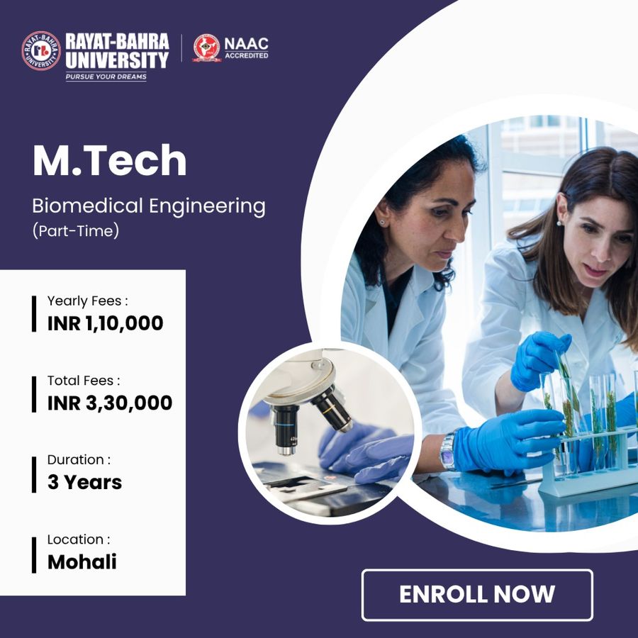 M.Tech Biomedical Engineering (Part-Time) at Rayat Bahra University, Mohali