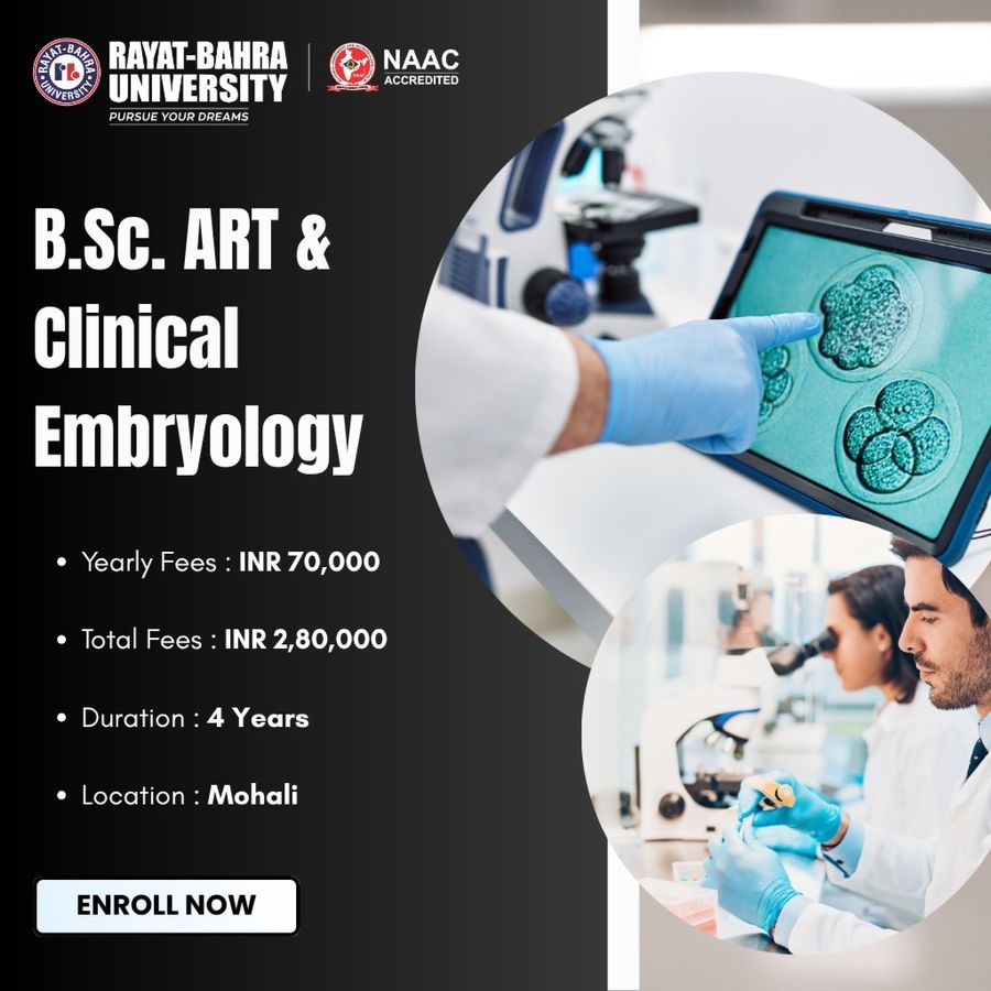 B.Sc. ART & Clinical Embryology at Rayat Bahra University, Mohali