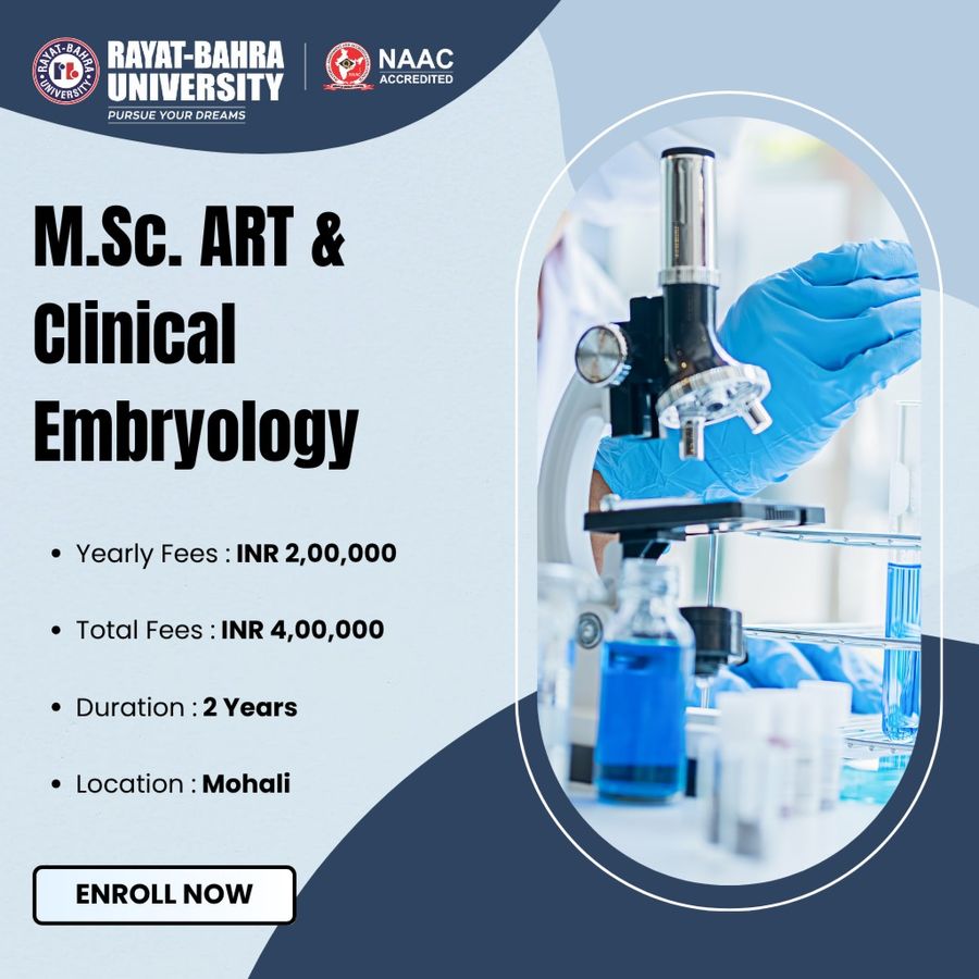 M.Sc. ART & Clinical Embryology at Rayat Bahra University, Mohali