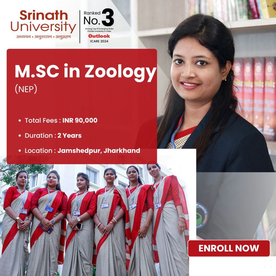 M.Sc in Zoology at Srinath University, Jamshedpur