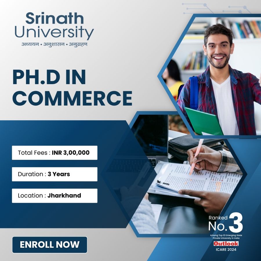 Ph.D. in Commerce at Srinath University, Jamshedpur
