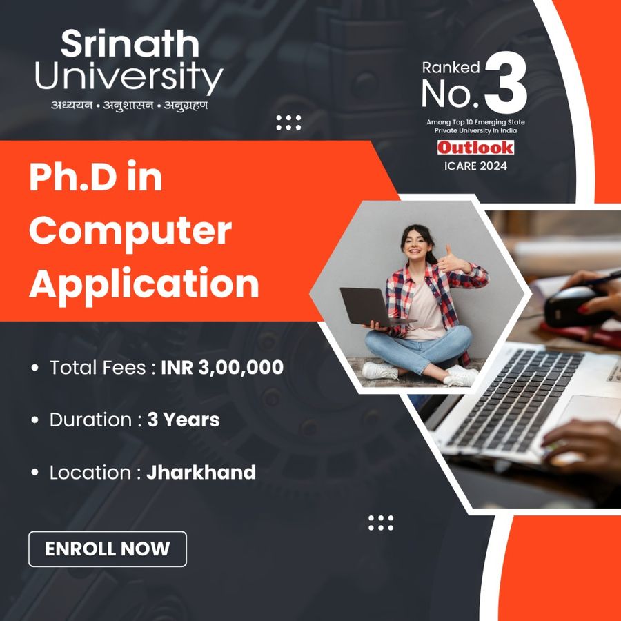 Ph.D in Computer Application at Srinath University, Jamshedpur