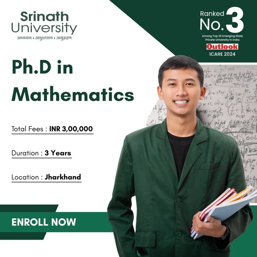 Ph.D in Mathematics at Srinath University, Jamshedpur