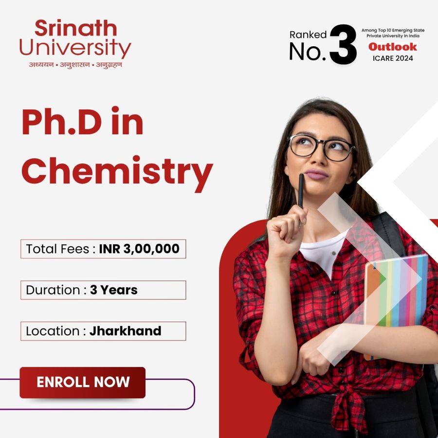 Ph.D in Chemistry at Srinath University, Jamshedpur