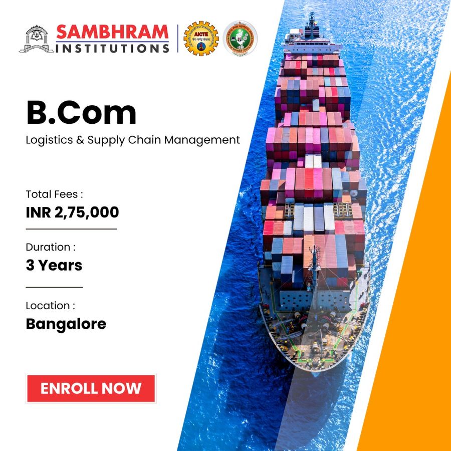 B.Com - Logistics & Supply Chain Management at Sambhram Group of Institutions, Bengaluru/Bangalore
