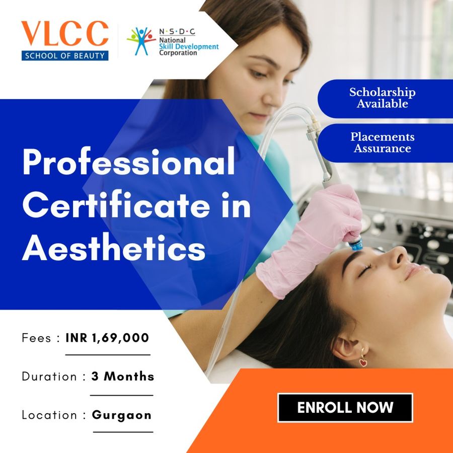 Professional Certificate in Aesthetics at VLCC Institute, Gurgaon
