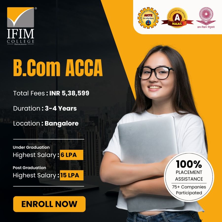 B.Com (ACCA) at IFIM Institutions, Bengaluru/Bangalore
