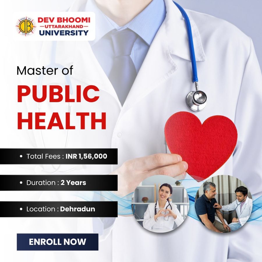 Master of Public Health (MPH) at Dev Bhoomi Uttrakhand University, Dehradun