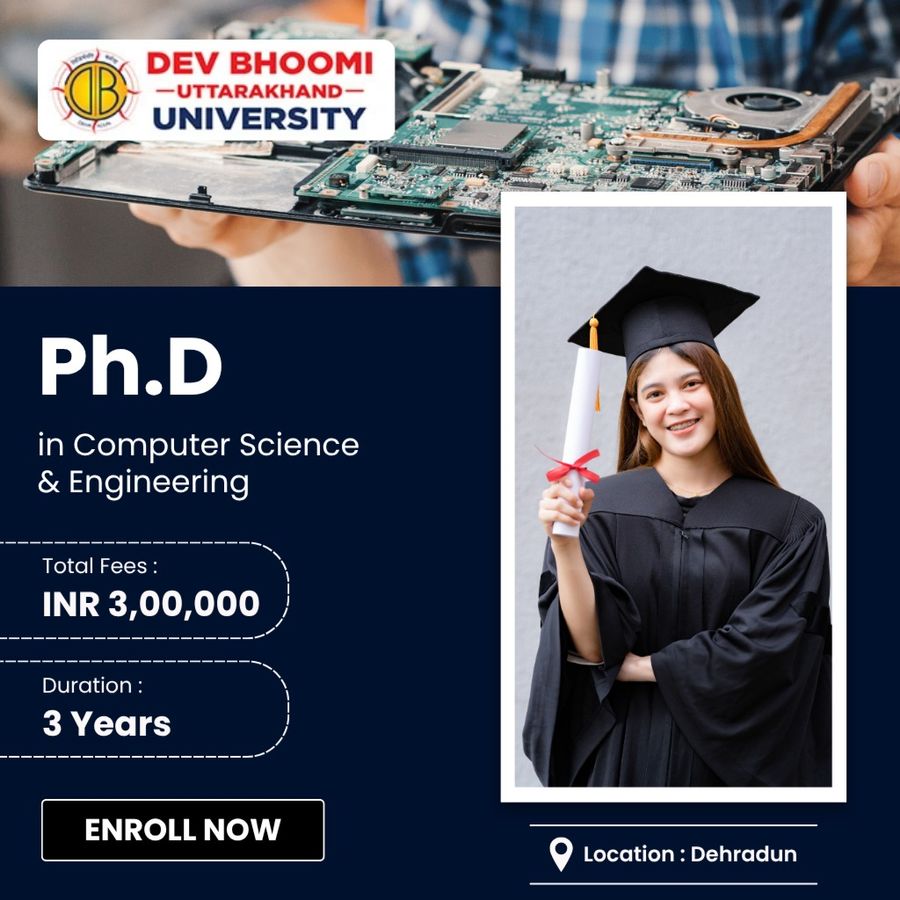 Ph.D. Computer Science & Engineering at Dev Bhoomi Uttrakhand University, Dehradun