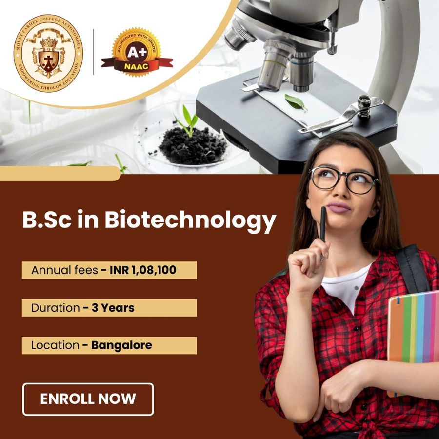 B.Sc Biotechnology at Mount Carmel College, Bengaluru/Bangalore