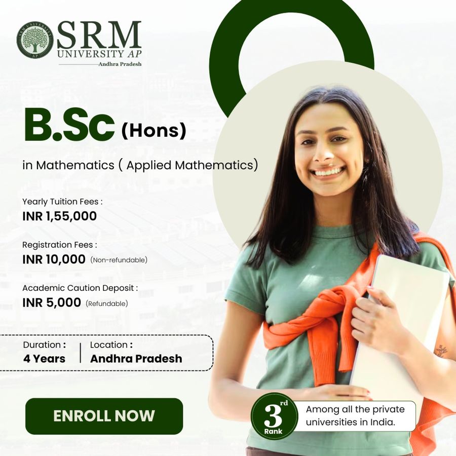 B.Sc (Hons.) in Mathematics (Applied Mathematics) at SRM University-AP, Andhra Pradesh - Other