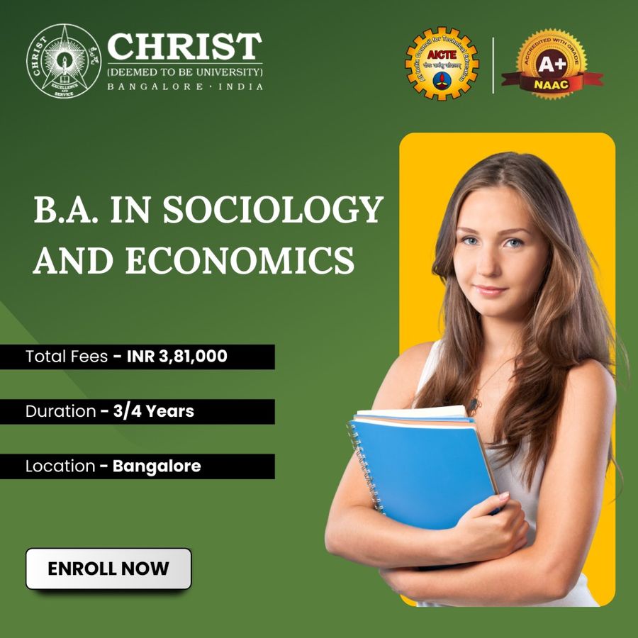 BA in Sociology and Economics at Christ University, Bengaluru/Bangalore