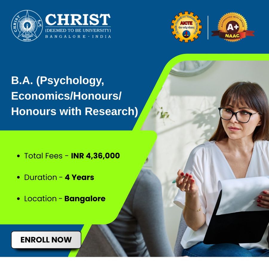 B.A (Hons.) in Psychology & Economics at Christ University, Bengaluru/Bangalore