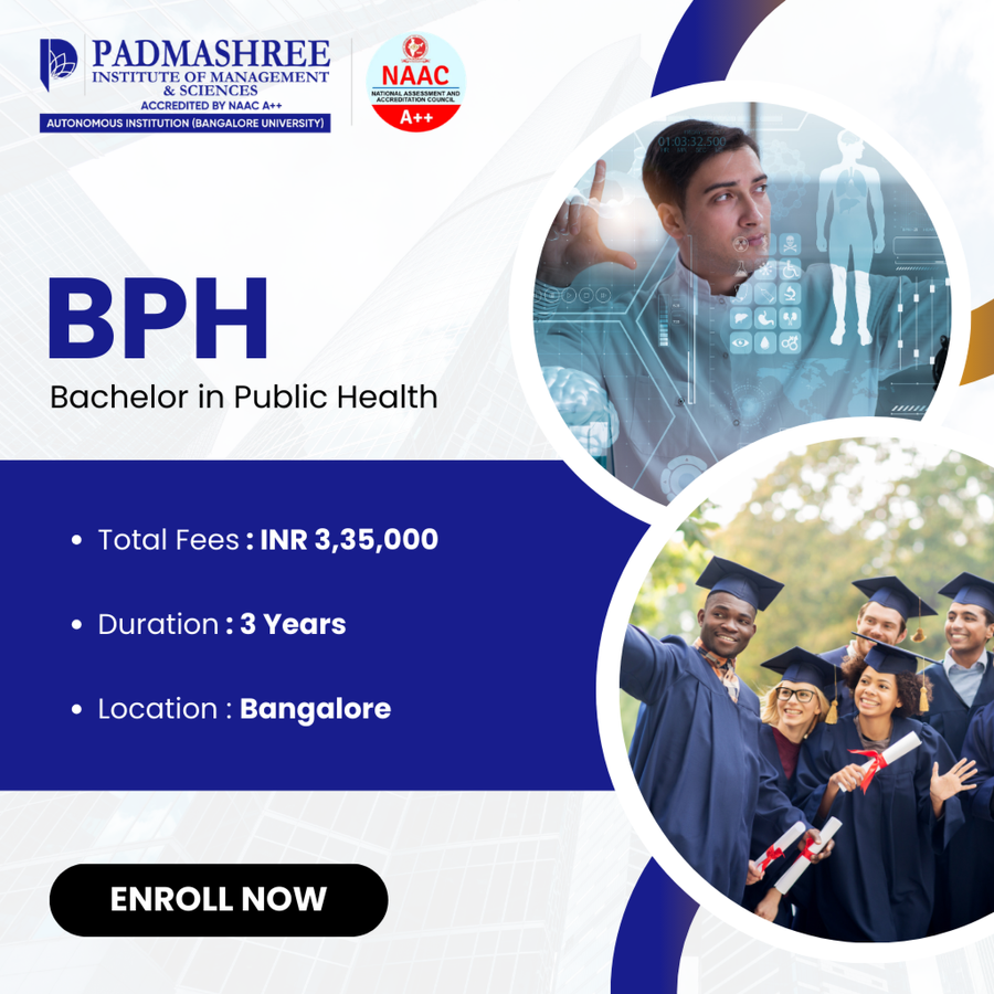 Bachelor in Public Health (BPH) at Padmashree Institute of Management and Sciences, Bengaluru/Bangalore