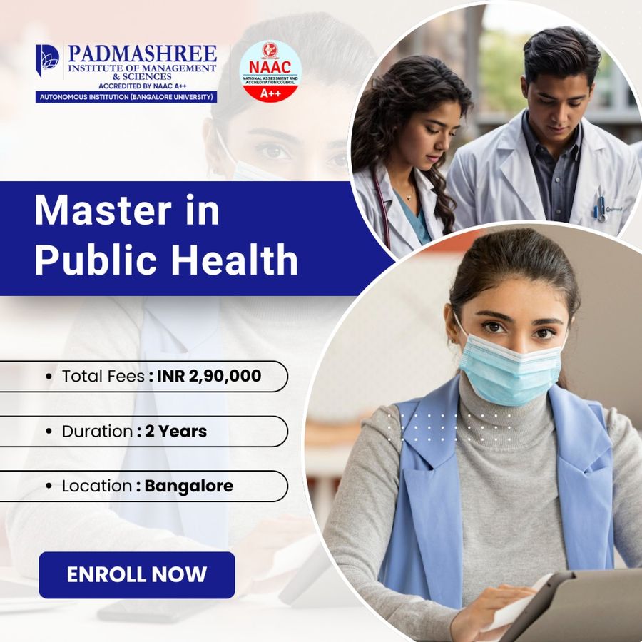 Master in Public Health at Padmashree Institute of Management and Sciences, Bengaluru/Bangalore