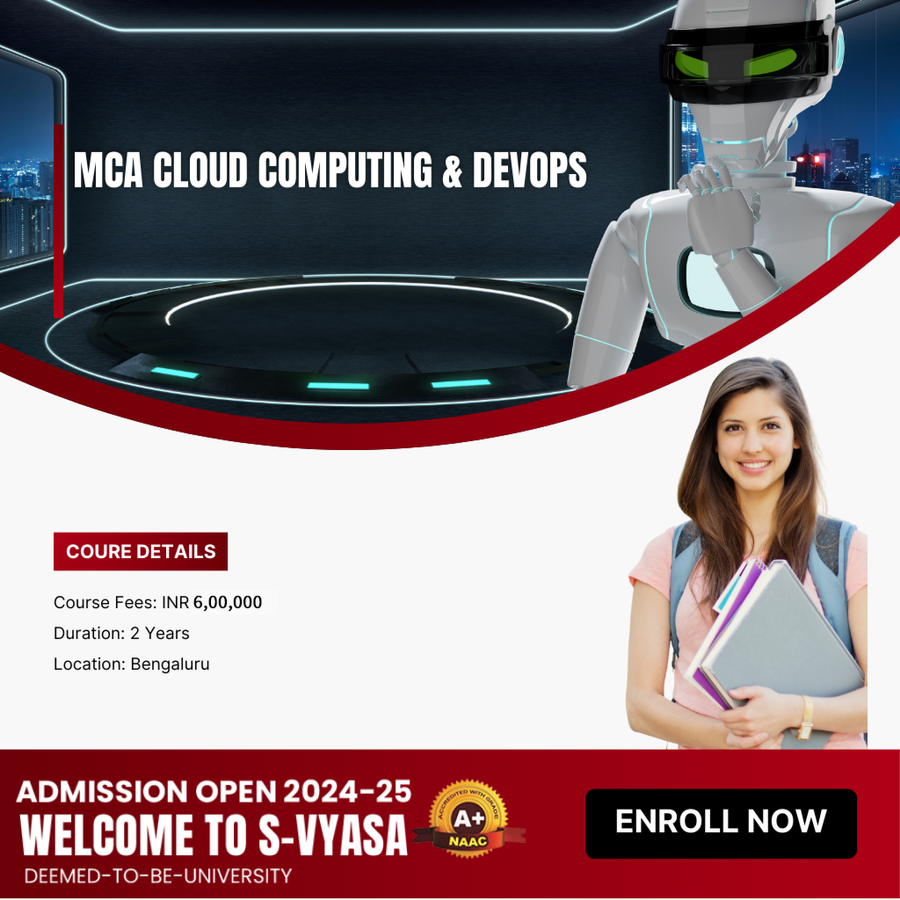 MCA in Cloud Computing & DevOps at S-VYASA University, Bengaluru/Bangalore