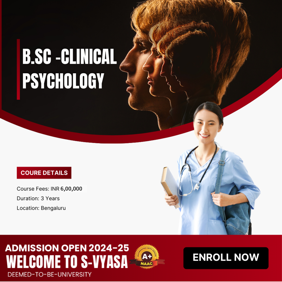 B.Sc in Clinical Psychology at S-VYASA University, Bengaluru/Bangalore