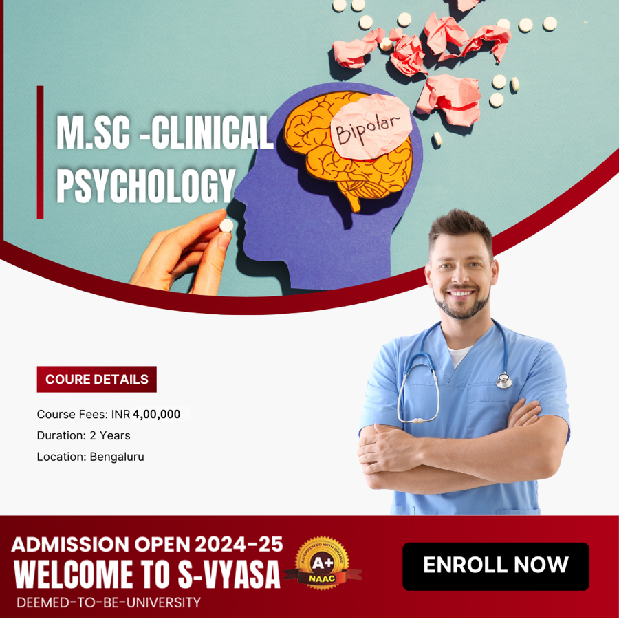 M.Sc in Clinical Psychology at S-VYASA University, Bengaluru/Bangalore