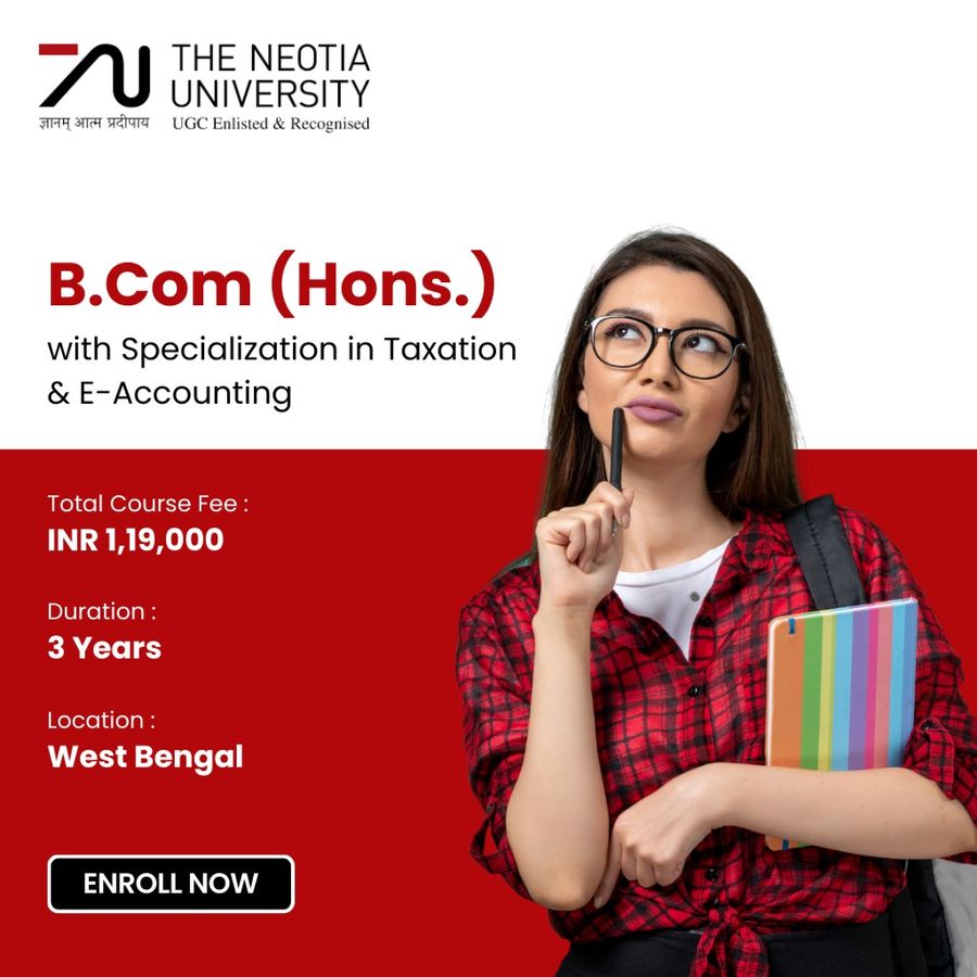 B.Com (Hons.) with Taxation & E-Accounting at The Neotia University, West Bengal - Other