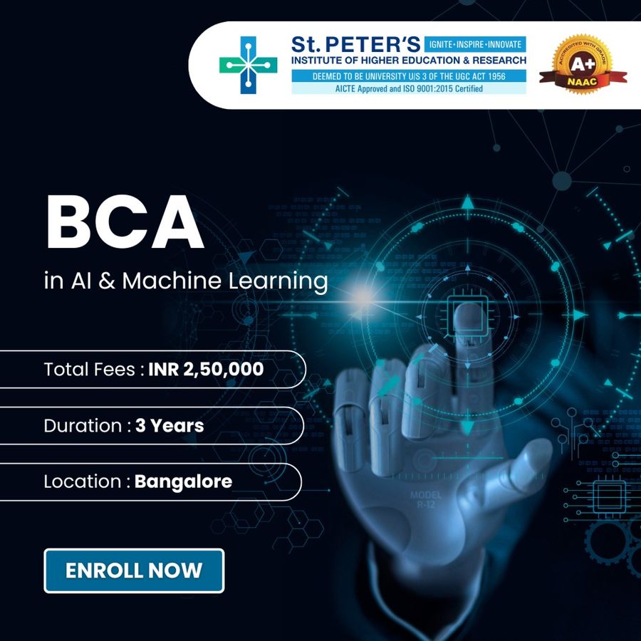 BCA in AI & Machine Learning at St Peter's Institute of Higher Education and Research, Bengaluru/Bangalore