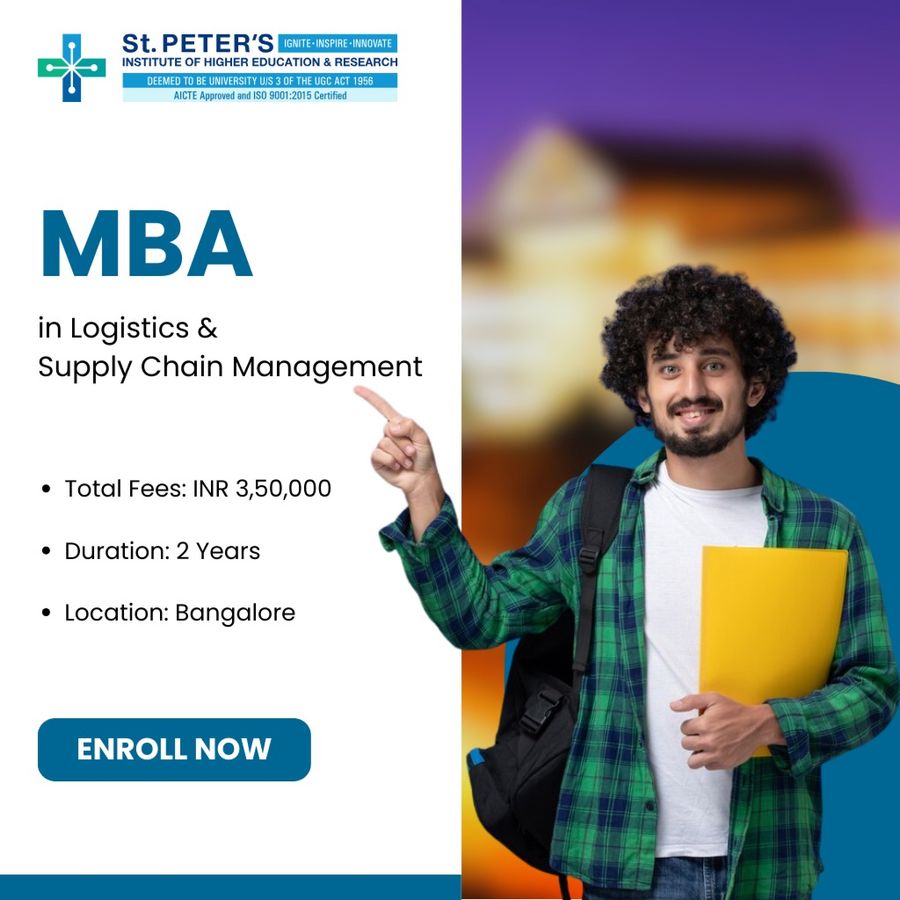 MBA in Logistics & Supply Chain Management at St Peter's Institute of Higher Education and Research, Bengaluru/Bangalore