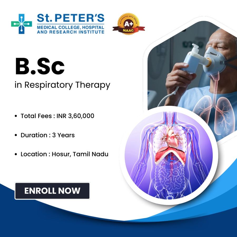 B.Sc in Respiratory Therapy at St. Peter's Medical College, Hospital and Research, Hosur