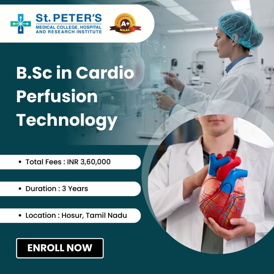 B.Sc in Cardio Perfusion Technology at St. Peter's Medical College, Hospital and Research, Hosur