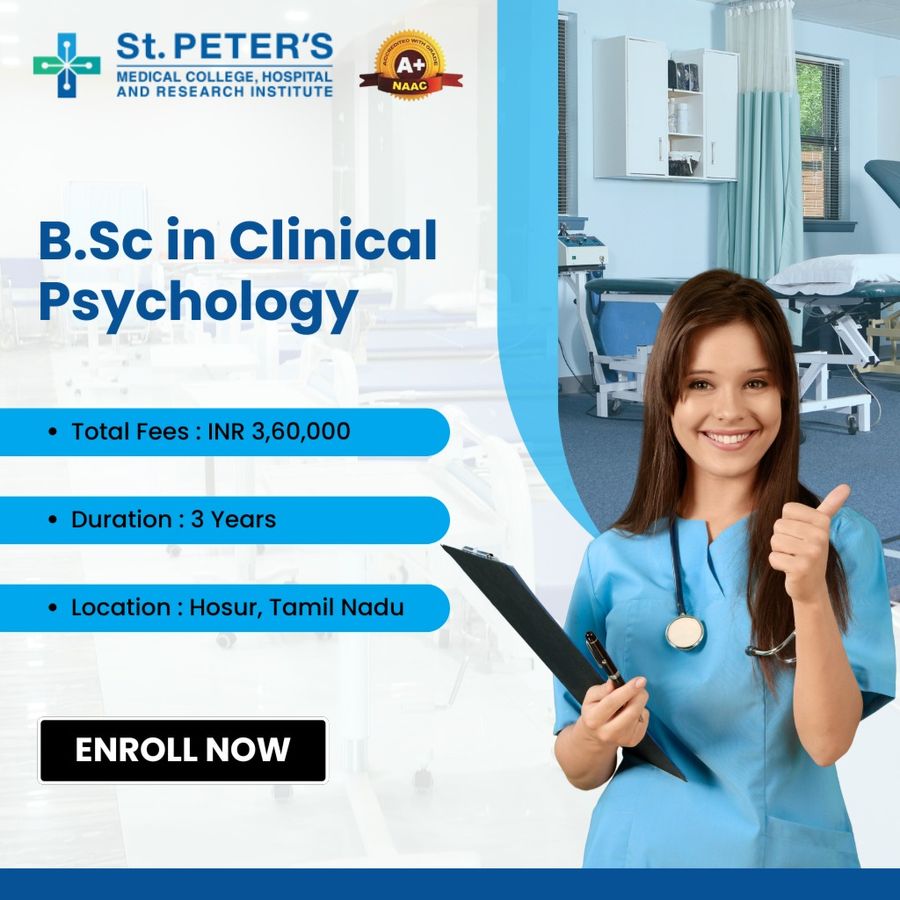 B.Sc in Clinical Psychology at St. Peter's Medical College, Hospital and Research, Hosur
