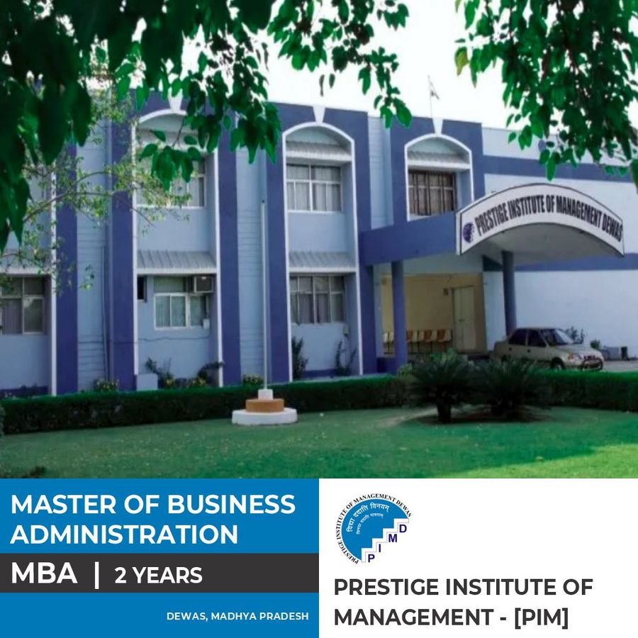 MBA/PGDM at Prestige Institute of Management  [Pim], Indore