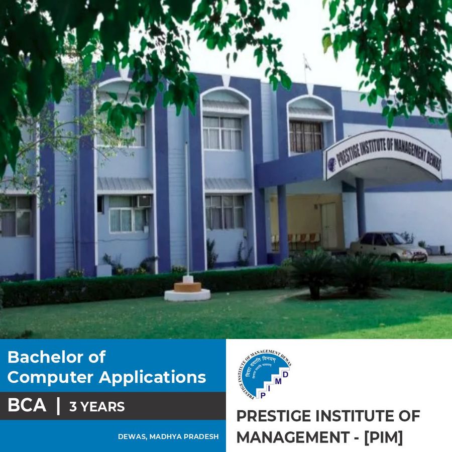 BCA at Prestige Institute of Management  [Pim], Indore