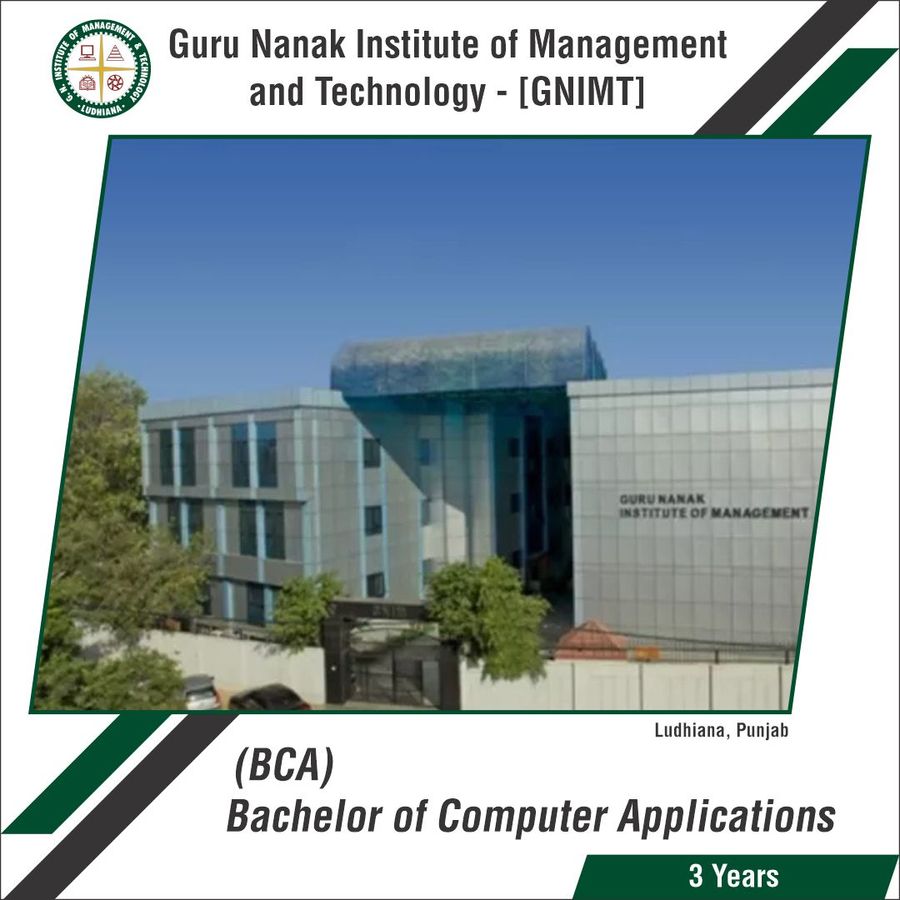 Bachelor of Computer Applications [BCA] at Guru Nanak Institute of Management And Technology [Gnimt], Ludhiana