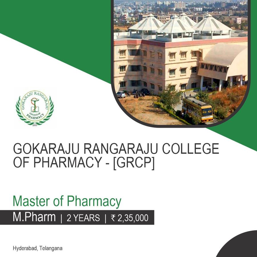 Master of Pharmacy [M.Pharm] at Gokaraju Rangaraju College of Pharmacy  [Grcp], Hyderabad, Hyderabad