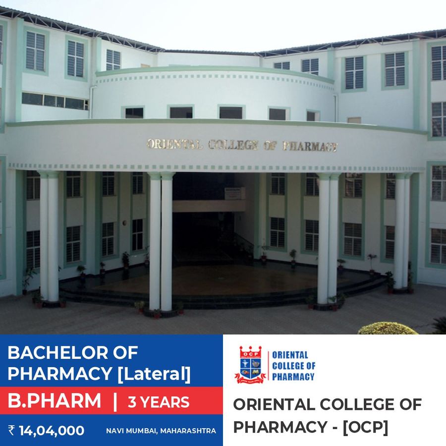Bachelor of Pharmacy (B.Pharm) (Lateral) at Oriental College of Pharmacy  [Ocp], Navi Mumbai, Navi Mumbai